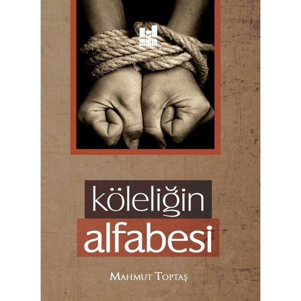 Köleliğin Alfabesi