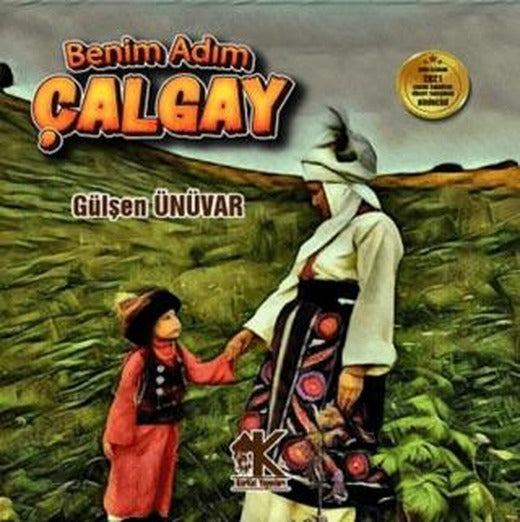 Benim Adım Çalgay | Korkut Yayınları (Ciltsiz)