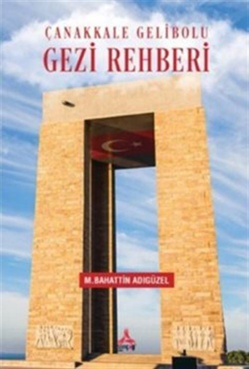 Çanakkale Gelibolu Gezi Rehberi | Sonçağ Yayınları (Ciltsiz)