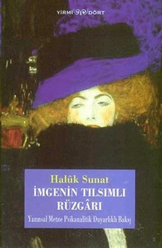 İmgenin Tılsımlı Rüzgarı Yazınsal Metne Psikanalitik Duyarlıklı Bakış