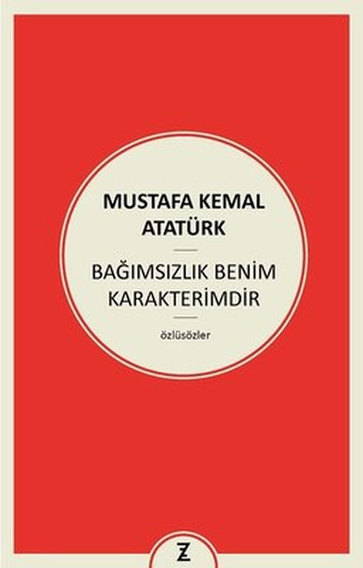 Bağımsızlık Benim Karakterimdir | Zeplin Kitap