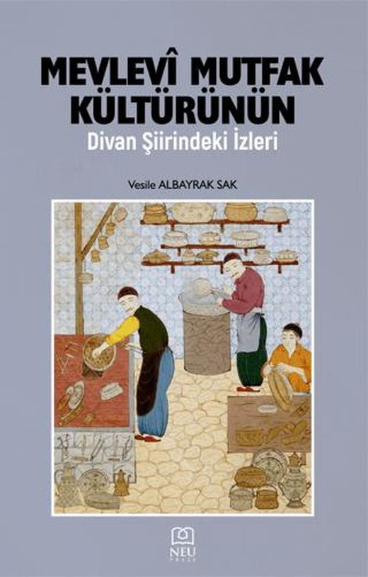 Mevlevi Mutfak Kültürünün Divan Şiirindeki İzleri