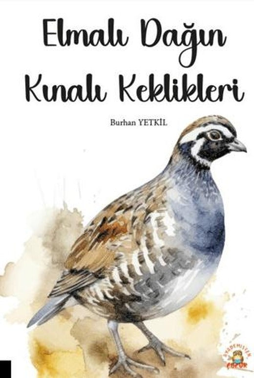Elmalı Dağın Kınalı Keklikleri | Akademisyen Kitabevi (Ciltsiz)