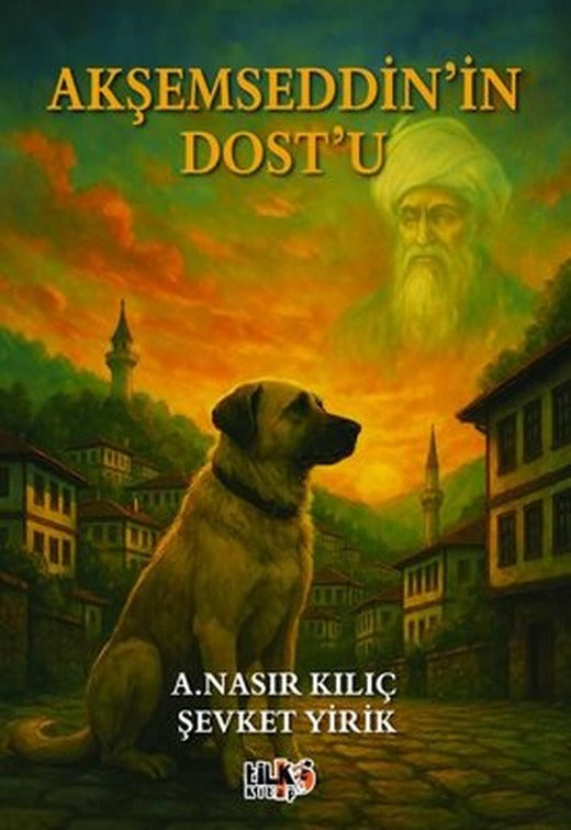 Akşemseddin'in Dostu |Tilki Kitap (İnce Kapak)