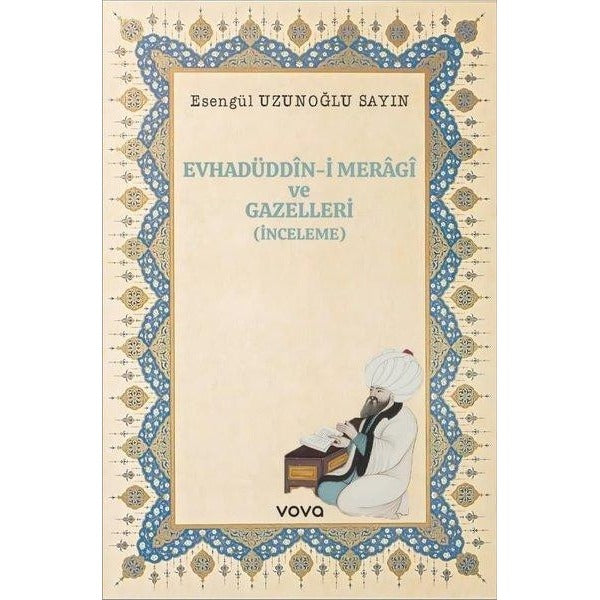 Evhadüddin-i Meragi ve Gazelleri - İnceleme | Vova Yayınları (İnce Kapak )