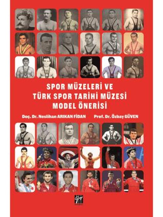 Spor Müzeleri ve Türk Spor Tarihi Müzesi Model Önerisi | Gazi Kitabevi (Ciltsiz)