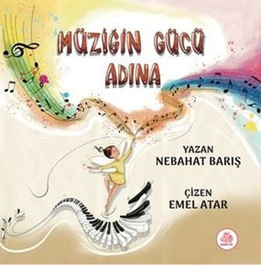 Müziğin Gücü Adına | Pembe Fil Yayınları (Ciltli)