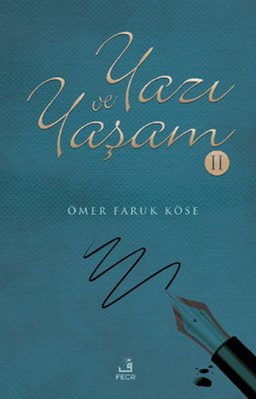 Yazı ve Yaşam - 2 | Fecr Yayınları (İnce Kapak)