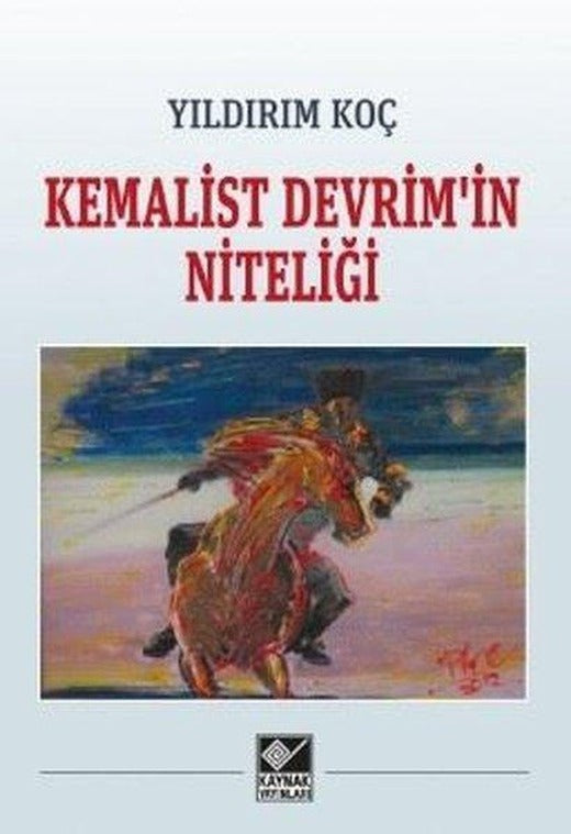 Kemalist Devrim'in Niteliği | Kaynak Yayınları (İnce Kapak)