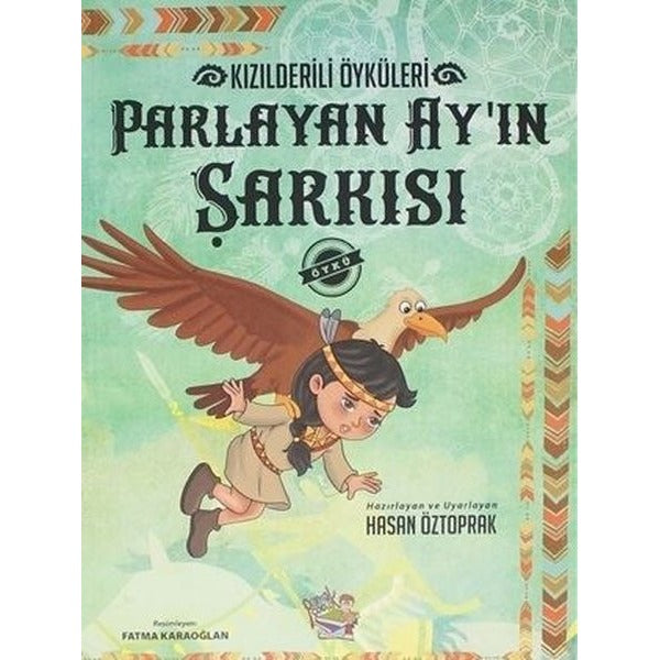 Parlayan Ay'ın Şarkısı - Kızılderili Öyküleri