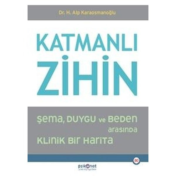 Katmanlı Zihin - Şema Duygu ve Beden Arasında Klinik Bir Harita | Psikonet (İnce Kapak)