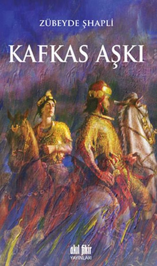 Kafkas Aşkı | Akıl Fikir Yayınları (İnce Kapak)