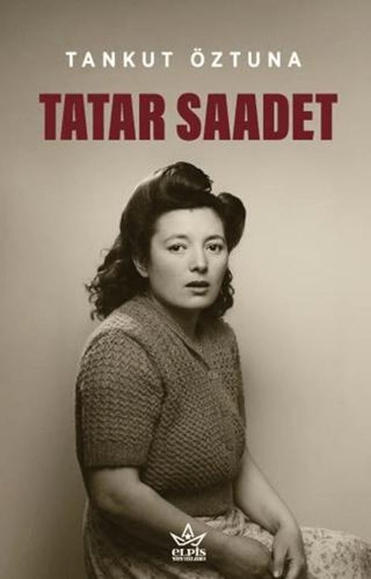 Tatar Saadet | Elpis Yayınları (Ciltsiz)