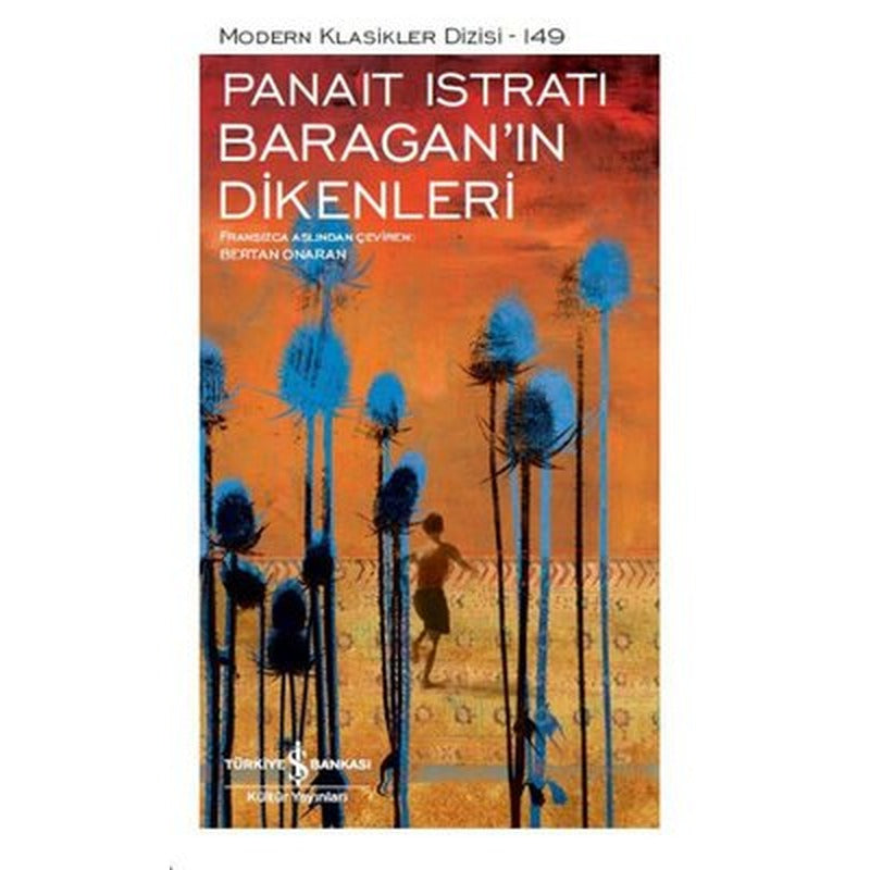 Baragan'ın Dikenleri-Modern Klasikler 149 | İş Bankası Kültür Yayınları