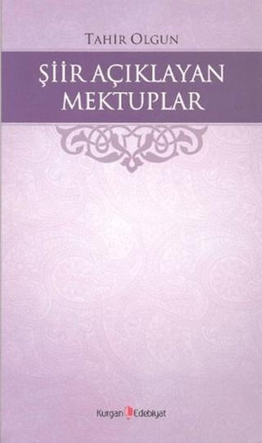 Şiir Açıklayan Mektuplar | Kurgan Edebiyat (Ciltsiz)