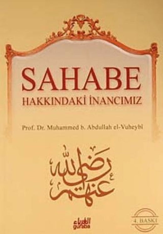 Sahabe Hakkında İnancımız