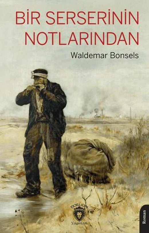 Bir Serserinin Notlarından | Dorlion Yayınları (Ciltsiz)