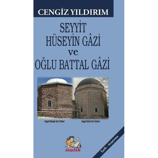 Seyyit Hüseyin Gazi ve Oğlu Battal Gazi | İtalik Yayınları (İnce Kapak)