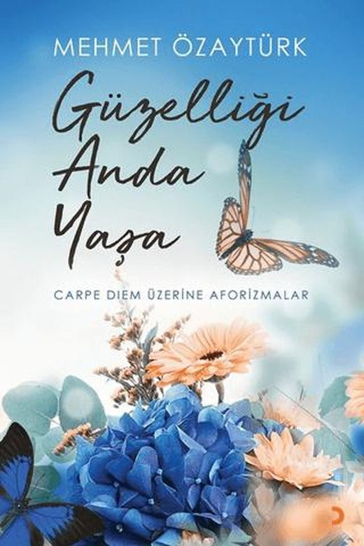 Güzelliği Anda Yaşa