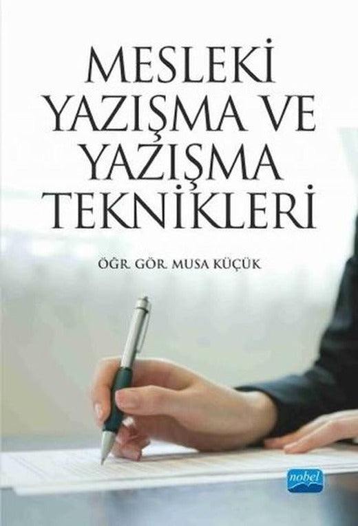 Mesleki Yazışma ve Yazışma Teknikleri | Nobel Akademik Yayıncılık (İnce Kapak)