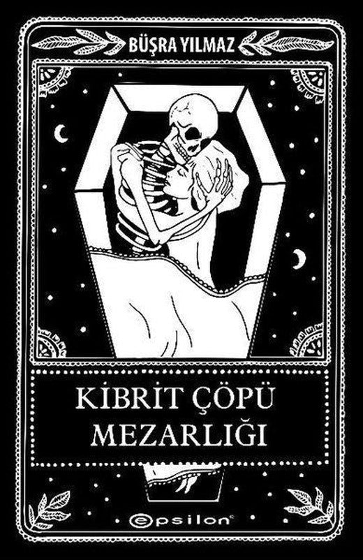 Kibrit Çöpü Mezarlığı | Epsilon Yayınevi (Ciltli)