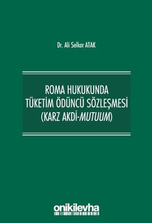 Roma Hukukunda Tüketim Ödüncü Sözleşmesi (Karz Akdi-Mutuum)