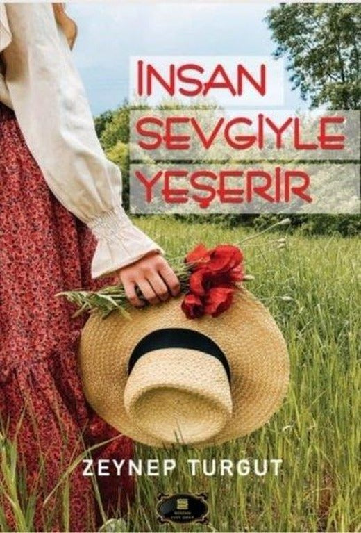 İnsan Sevgiyle Yeşerir | Dionysos Yayın Group (İnce Kapak)
