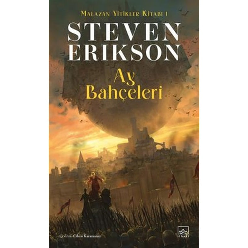 Ay Bahçeleri - Malazan Yitikler Kitabı 1 | İthaki Yayınları