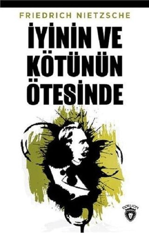 İyinin ve Kötünün Ötesinde | Dorlion Yayınları (Ciltsiz)