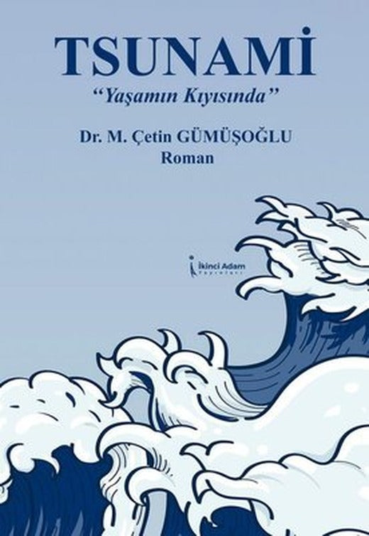 Tsunami-Yaşamın Kıyısında | İkinci Adam Yayınları