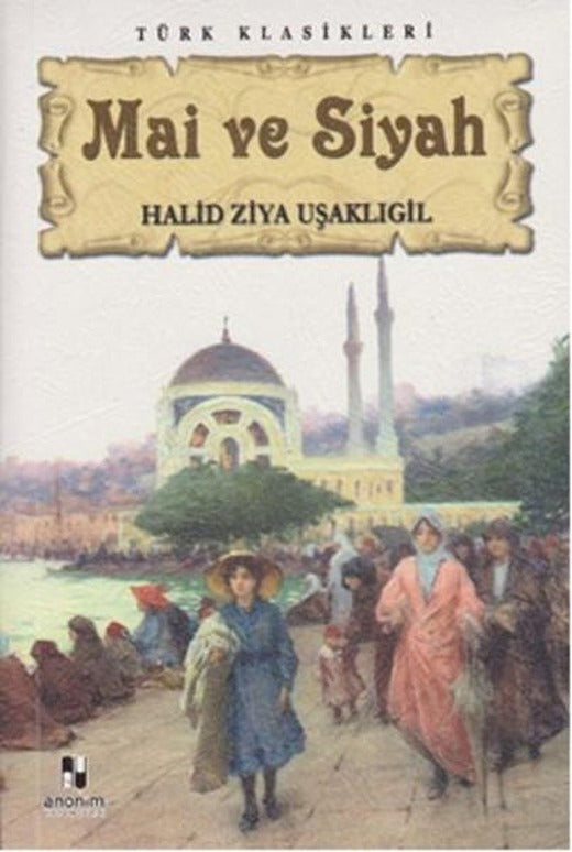 Mai ve Siyah | Anonim Yayınları - Yayınevi Genel Dizisi (İnce Kapak)