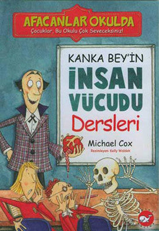 Afacanlar Okulda - Kanka Bey'in İnsan Vücudu Dersleri | Beyaz Balina Yayınları