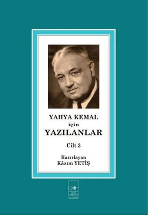 Yahya Kemal İçin Yazılanlar 3. Cilt | İstanbul Fetih Cemiyeti (İnce Kapak )