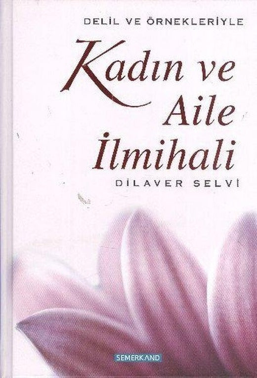 Kadın ve Aile İlmihali | Semerkand Yayınları (Ciltli)