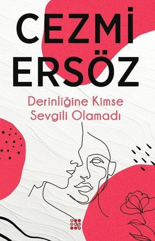 Derinliğine Kimse Sevgili Olamadı | Dokuz Yayınları (İnce Kapak)