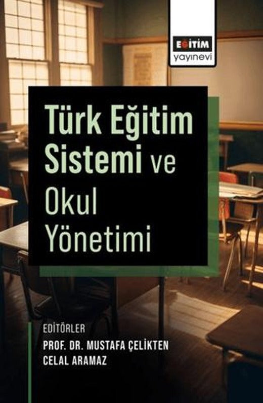Türk Eğitim Sistemi ve Okul Yönetimi | Eğitim Yayınevi - Ders Kitapları (Ciltsiz)
