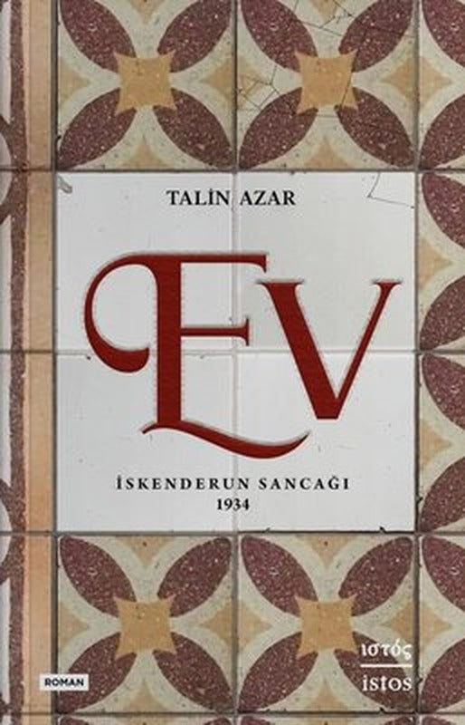Ev - İskenderun Sancağı 1934 | İstos Yayınları