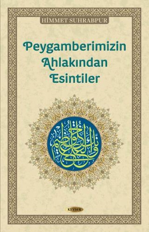 Peygamberimizin Ahlakından Esintiler