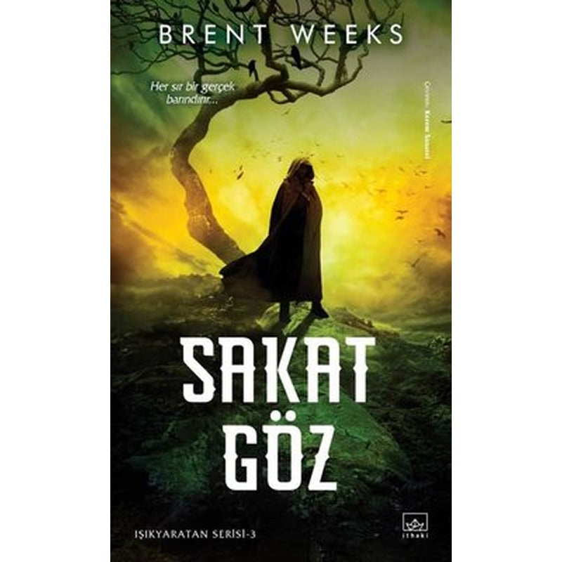 Sakat Göz: Işıkyaratan Serisi - 3 | İthaki Yayınları
