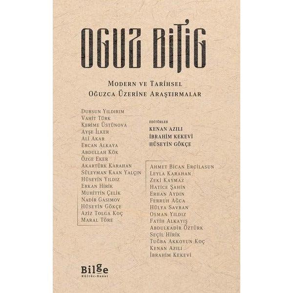 Oguz Bitig: Modern ve Tarihsel Oğuzca Üzerine Araştırmalar | Bilge Kültür Sanat