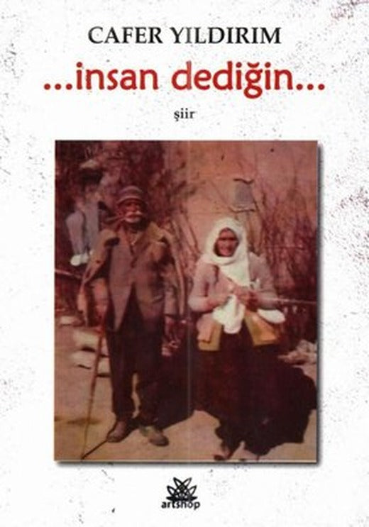 İnsan Dediğin | Artshop Yayıncılık (İnce Kapak )