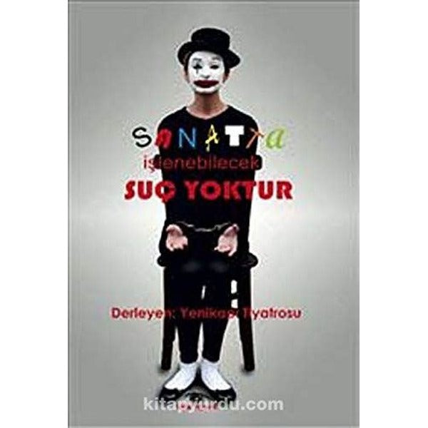 Sanatta İşlenebilecek Suç Yoktur