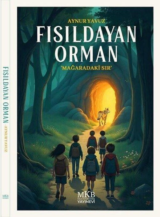 Fısıldayan Orman - Mağaradaki Sır | MKB Halk Kütüphanesi (İnce Kapak)