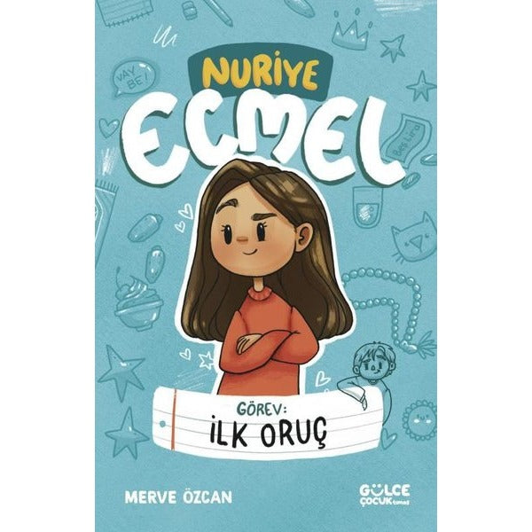 Görev: İlk Oruç - Nuriye Ecmel | Gülce Çocuk
