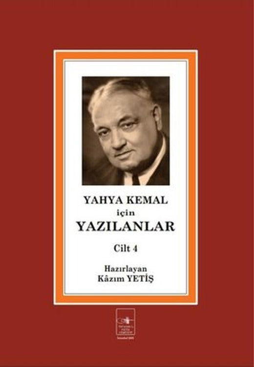 Yahya Kemal İçin Yazılanlar 4. Cilt | İstanbul Fetih Cemiyeti (İnce Kapak )