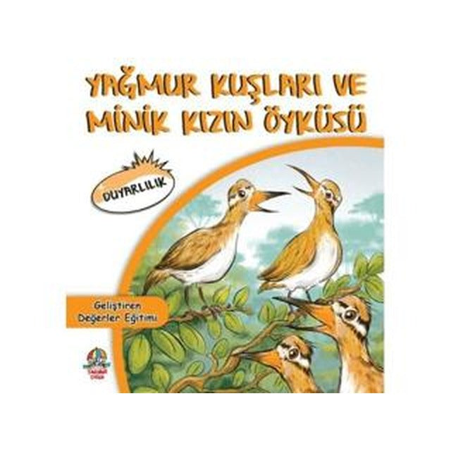Yağmur Kuşları ve Minik Kızın Öyküsü
