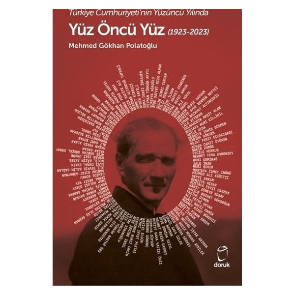 Türkiye Cumhuriyeti'nin Yüzüncü Yılında Yüz Öncü Yüz  (1923 - 2023) | Doruk Yayınları (İnce Kapak )
