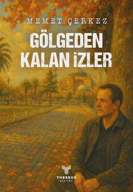 Gölgeden Kalan İzler | Theseus Yayınevi (İnce Kapak)