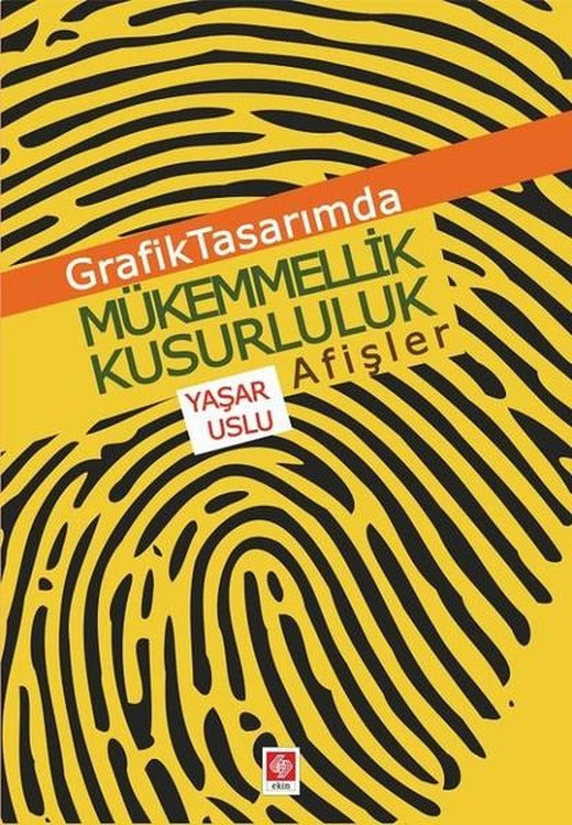 Grafik Tasarımda Mükemmellik Kusurluluk Afişler | Ekin Basım Yayın (İnce Kapak)