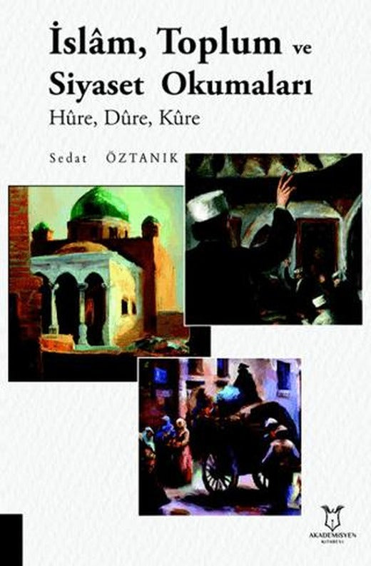 İslam, Toplum ve Siyaset Okumaları | Akademisyen Kitabevi (Ciltsiz)